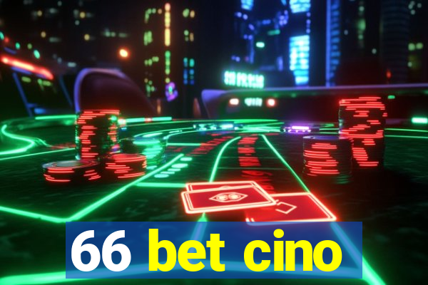 66 bet cino